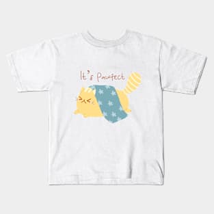 Pawfect cat Kids T-Shirt